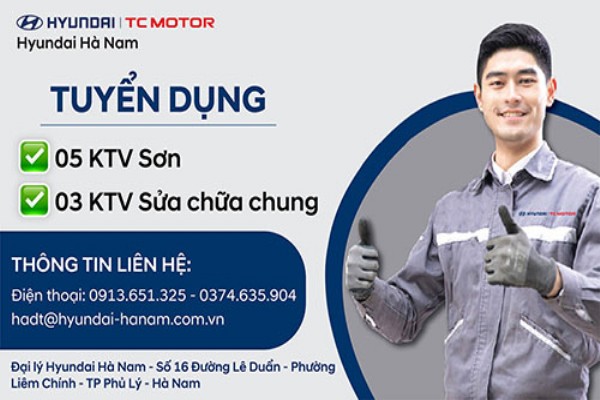 Hyundai Hà Nam tiếp tục tuyển dụng các vị trí.