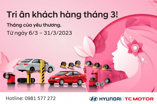 Tri ân khách hàng tháng 3 - Tháng của yêu thương