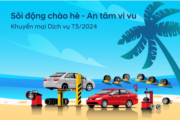 KHUYẾN MẠI DỊCH VỤ T5/2024: SÔI ĐỘNG CHÀO HÈ - AN TÂM VI VU